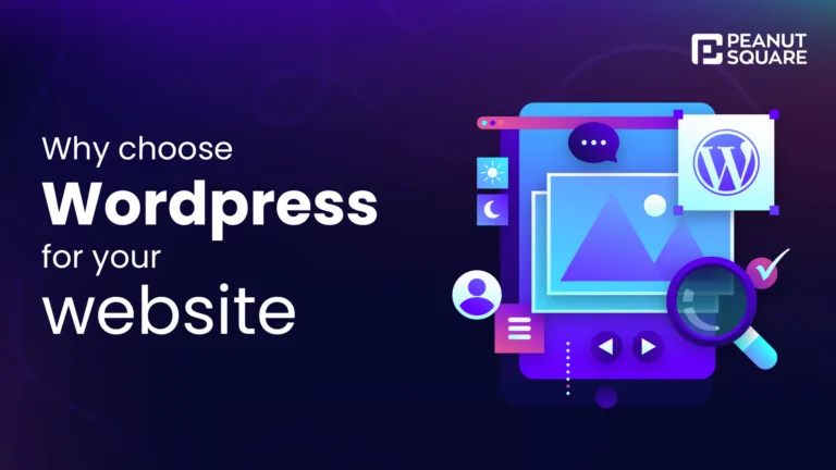 Why Choose WordPress for Your Website Peanut Square LLP